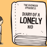 Diary of a Lonely Kid | The Avenger [Episode 2]